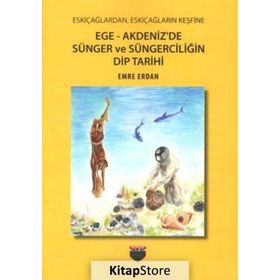 Ege-Akdeniz'de Sünger ve Süngerciliğin Dip Tarihi - Emre Erdan