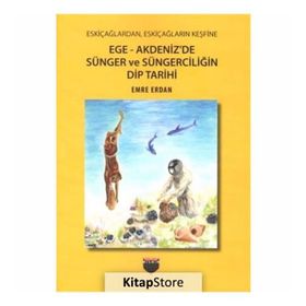 Ege-Akdeniz'de Sünger ve Süngerciliğin Dip Tarihi - Emre Erdan