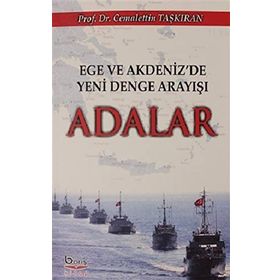 Ege Akdeniz'de Yeni Denge Arayışı Adalar - Cemalettin Taşkıran
