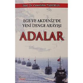 Ege Akdeniz'de Yeni Denge Arayışı Adalar - Cemalettin Taşkıran