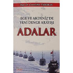 Ege Akdeniz'de Yeni Denge Arayışı Adalar - Cemalettin Taşkıran
