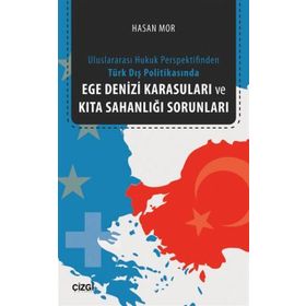 Ege Denizi Karasuları ve Kıta Sahanlığı Sorunları - Hasan Mor