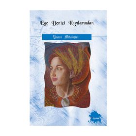 EGE DENIZI KIYILARINDAN YUNAN MITOLOJISI - AYDIN BODUR