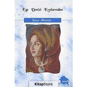 EGE DENIZI KIYILARINDAN YUNAN MITOLOJISI - AYDIN BODUR