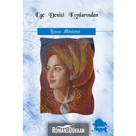 EGE DENIZI KIYILARINDAN YUNAN MITOLOJISI - AYDIN BODUR