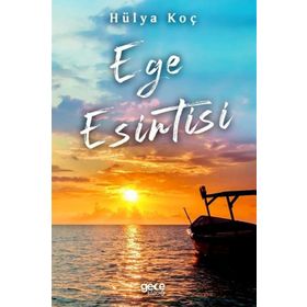 Ege Esintisi - Hülya Koç