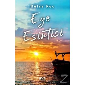 Ege Esintisi - Hülya Koç