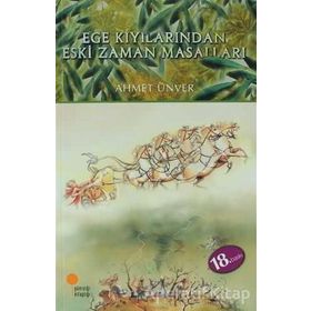 Ege Kıyılarından Eski Zaman Masalları - Ahmet Ünver