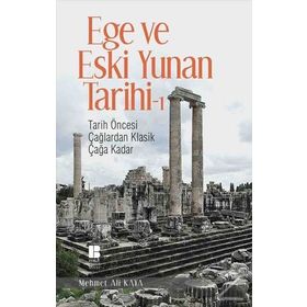 Ege ve Eski Yunan Tarihi 1 - Mehmet Ali Kaya