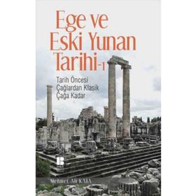 Ege ve Eski Yunan Tarihi 1 - Mehmet Ali Kaya