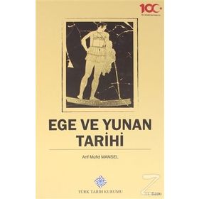 EGE VE YUNAN TARIHI - ARIF MÜFİD MANSEL