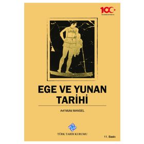 EGE VE YUNAN TARIHI - ARIF MÜFİD MANSEL