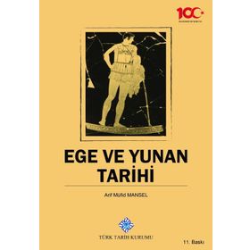 EGE VE YUNAN TARIHI - ARIF MÜFİD MANSEL