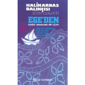 EGE´DEN DENIZE BIRAKILMIŞ BIR ÇİÇEK - HALIKARNAS BALIKÇISI