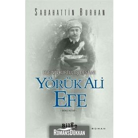 Ege'nin Kurtuluş Destanı-Yörük Ali Efe 2.Kitap