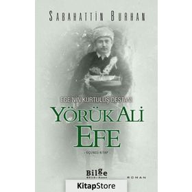 Ege’nin Kurtuluş Destanı Yörük Ali Efe - Sabahattin Burhan