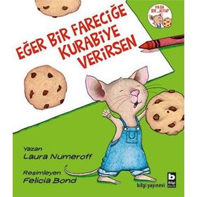 Eğer Bir Fareciğe Kurabiye Verirsen - Laura Numeroff
