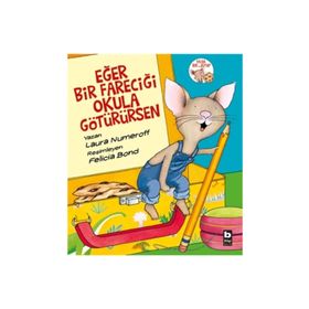 Eğer Bir Fareciği Okula Götürürsen - Laura Numeroff