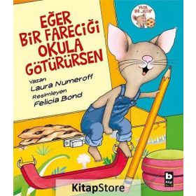 Eğer Bir Fareciği Okula Götürürsen - Laura Numeroff