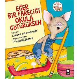 Eğer Bir Fareciği Okula Götürürsen - Laura Numeroff