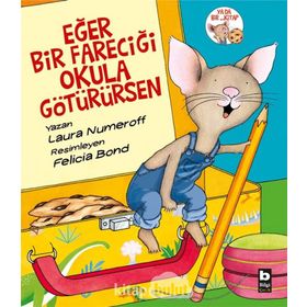 Eğer Bir Fareciği Okula Götürürsen - Laura Numeroff