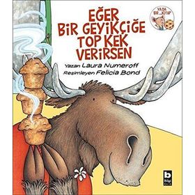 Eğer Bir Geyikçiğe Top Kek Verirsen - Laura Numeroff