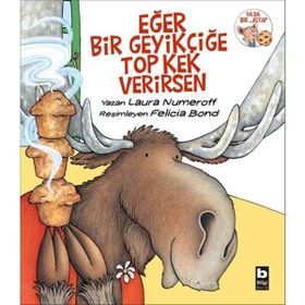 Eğer Bir Geyikçiğe Top Kek Verirsen - Laura Numeroff