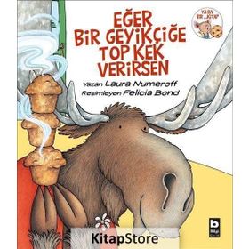 Eğer Bir Geyikçiğe Top Kek Verirsen - Laura Numeroff