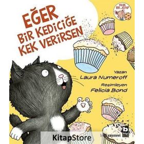 Eğer Bir Kediciğe Kek Verirsen - Laura Numeroff