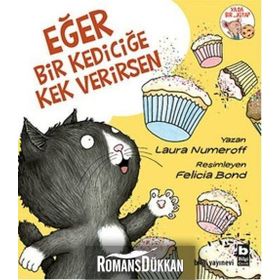Eğer Bir Kediciğe Kek Verirsen - Laura Numeroff