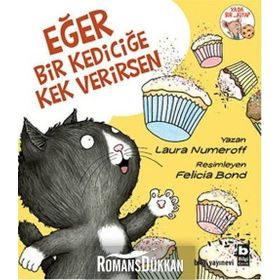 Eğer Bir Kediciğe Kek Verirsen - Laura Numeroff