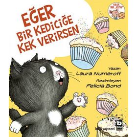 Eğer Bir Kediciğe Kek Verirsen - Laura Numeroff