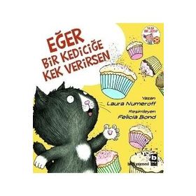 Eğer Bir Kediciğe Kek Verirsen - Laura Numeroff
