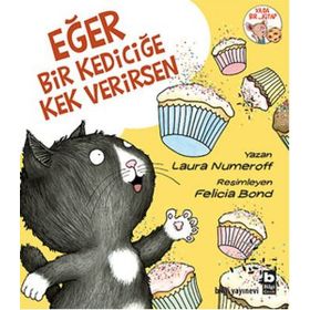 Eğer Bir Kediciğe Kek Verirsen - Laura Numeroff