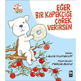 Eğer Bir Köpekçiğe Çörek Verirsen - Laura Numeroff