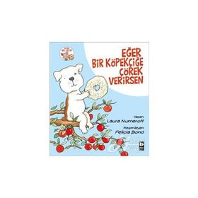 Eğer Bir Köpekçiğe Çörek Verirsen - Laura Numeroff