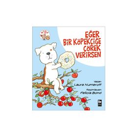 Eğer Bir Köpekçiğe Çörek Verirsen - Laura Numeroff