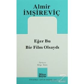 Eğer Bu Bir Film Olsaydı - Almir İmşireviç