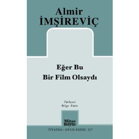 Eğer Bu Bir Film Olsaydı - Almir İmşireviç