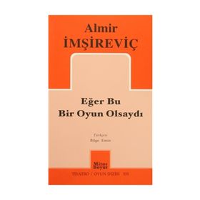 Eğer Bu Bir Oyun Olsaydı - Almir İmşireviç