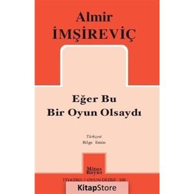 Eğer Bu Bir Oyun Olsaydı - Almir İmşireviç