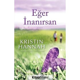 Eğer İnanırsan - Kristin Hannah