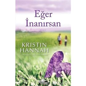 Eğer İnanırsan - Kristin Hannah