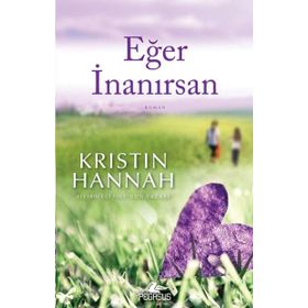 Eğer İnanırsan - Kristin Hannah