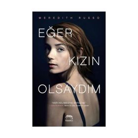 Eğer Kızın Olsaydım - Meredith Russo