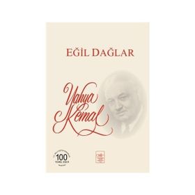 Eğil Dağlar İstiklal Harbi Yazıları - Yahya Kemal Beyatlı