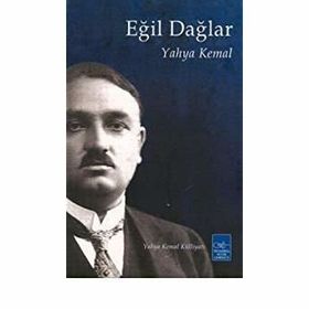 Eğil Dağlar İstiklal Harbi Yazıları - Yahya Kemal Beyatlı