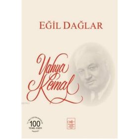 EĞİL DAĞLAR - YAHYA KEMAL BEYATLI