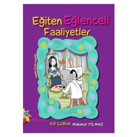 Eğiten Eğlenceli Faaliyetler - Elif Çubuk Mahmut Yılmaz