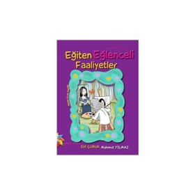 Eğiten Eğlenceli Faaliyetler - Elif Çubuk Mahmut Yılmaz
